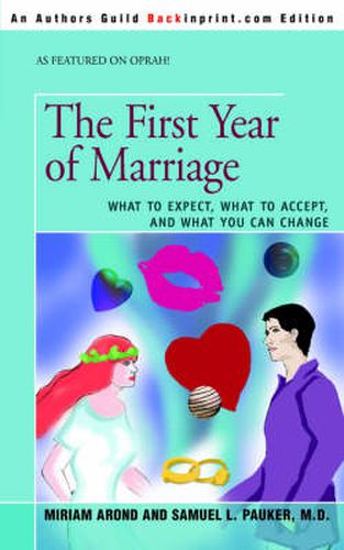 Cover image for The First Year of Marriage: What to Expect, What to Accept, and What You Can Change