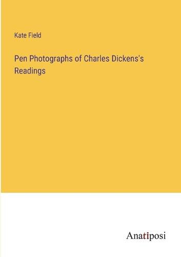 Cover image for Pen Photographs of Charles Dickens's Readings