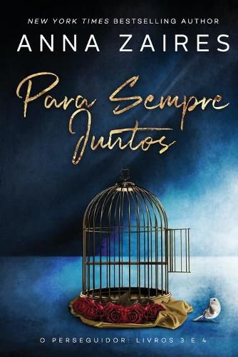 Para Sempre Juntos: O Perseguidor: Livros 3 E 4