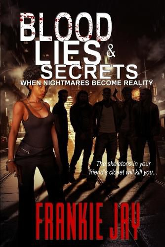 Cover image for Blood, Lies, & Secrets: When Nightmares Become Reality