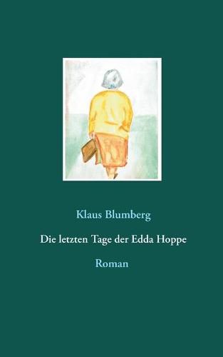 Cover image for Die letzten Tage der Edda Hoppe