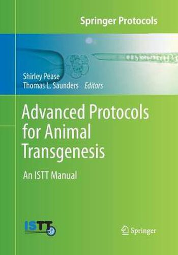 Cover image for Advanced Protocols for Animal Transgenesis: An ISTT Manual