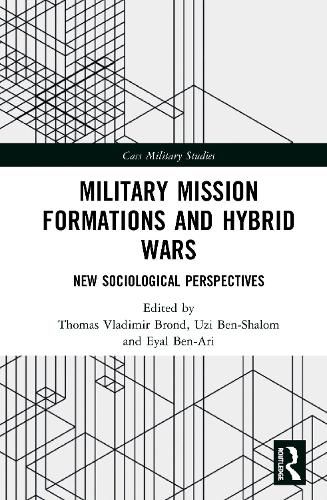 Military Mission Formations and Hybrid Wars: New Sociological Perspectives