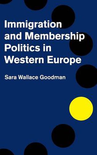 Immigration and Membership Politics in Western Europe