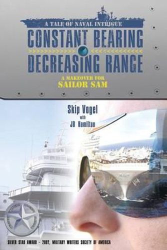 Cover image for Constant Bearing - Decreasing Range: A Makeover for Sailor Sam