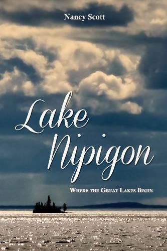 Cover image for Lake Nipigon: Where the Great Lakes Begin