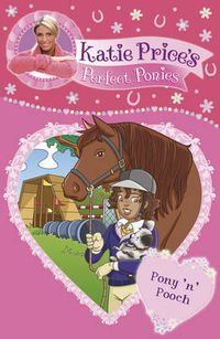 Cover image for Katie Price's Perfect Ponies: Pony 'n' Pooch: Book 8