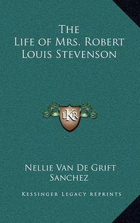 Cover image for The Life of Mrs. Robert Louis Stevenson