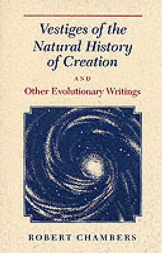 Cover image for Vestiges of the Natural History of Creation