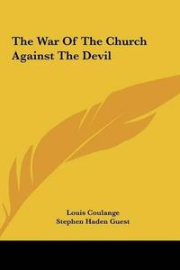 Cover image for The War of the Church Against the Devil