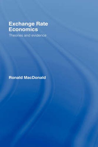 Exchange Rate Economics: Theories and Evidence