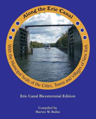 Cover image for Along the Erie Canal with the Municipal Seals of the Cities, Towns and Villages of New York