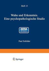 Cover image for Wahn Und Erkenntnis: Eine Psychopathologische Studie