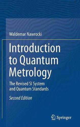 Cover image for Introduction to Quantum Metrology: The Revised SI System and Quantum Standards