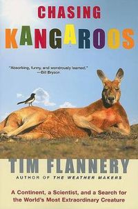 Cover image for Chasing Kangaroos: A Continent, a Scientist, and a Search for the World's Most Extraordinary Creature