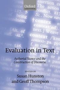 Cover image for Evaluation in Text: Authorial Stance and the Construction of Discourse