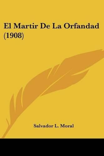 Cover image for El Martir de La Orfandad (1908)