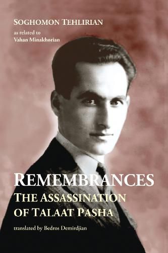 Cover image for Remembrances: The Assassination of Talaat Pasha