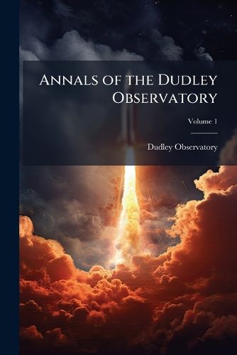 Cover image for Annals of the Dudley Observatory