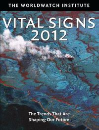 Cover image for Vital Signs 2012: The Trends that are Shaping Our Future