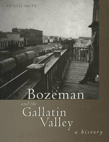 Cover image for Bozeman and the Gallatin Valley: A History