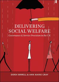 Cover image for Delivering Social Welfare: Governance and Service Provision in the UK