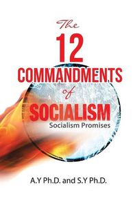 Cover image for The 12 Commandments of Socialism: Socialist Promises