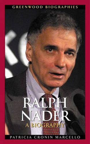 Ralph Nader: A Biography