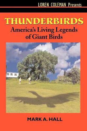 Cover image for Thunderbirds: America's Living Legends of Giant Birds