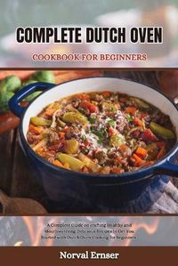 Cover image for Complete Dutch Oven Cookbook for Beginners