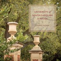 Cover image for University of South Carolina in Focus