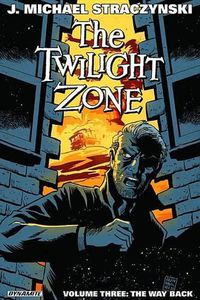 Cover image for The Twilight Zone Volume 3: The Way Back