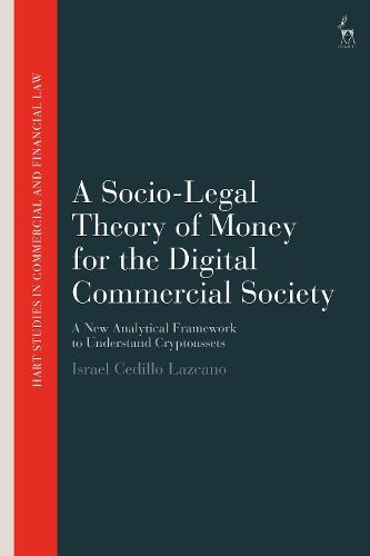 Cover image for A Socio-Legal Theory of Money for the Digital Commercial Society