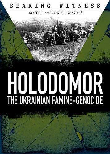 Holodomor: The Ukrainian Famine-Genocide