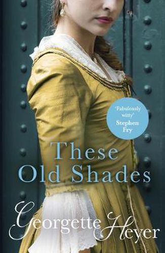 Cover image for These Old Shades: Gossip, scandal and an unforgettable Regency romance