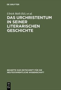 Cover image for Das Urchristentum in seiner literarischen Geschichte