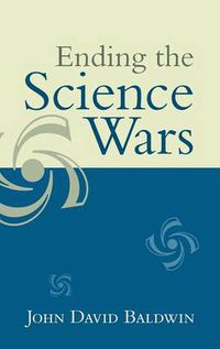 Cover image for Ending the Science Wars