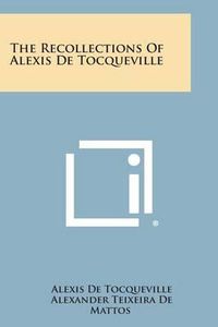 Cover image for The Recollections of Alexis de Tocqueville