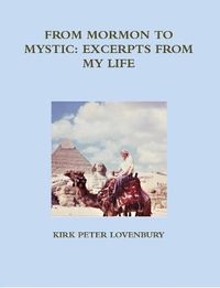 Cover image for From Mormon to Mystic, Excerpts from My Life