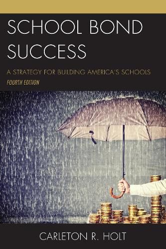 School Bond Success: A Strategy for Building America's Schools