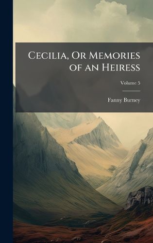 Cover image for Cecilia, Or Memories of an Heiress