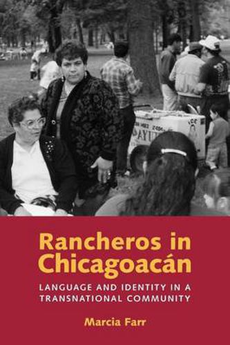 Cover image for Rancheros in Chicagoacan: Language and Identity in a Transnational Community