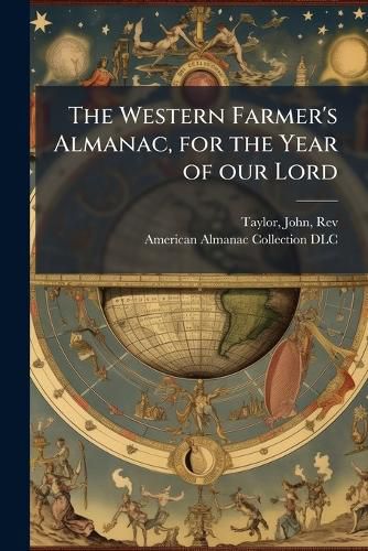 Cover image for The Western Farmer's Almanac, for the Year of our Lord