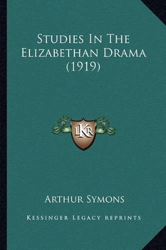 Cover image for Studies in the Elizabethan Drama (1919)