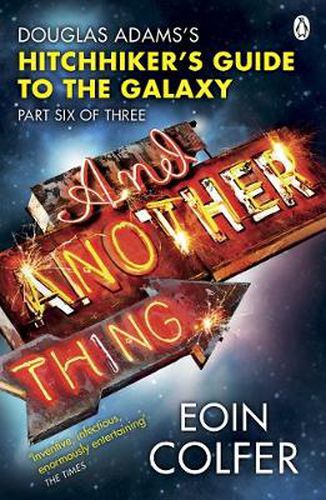 And Another Thing ...: Douglas Adams' Hitchhiker's Guide to the Galaxy. As heard on BBC Radio 4