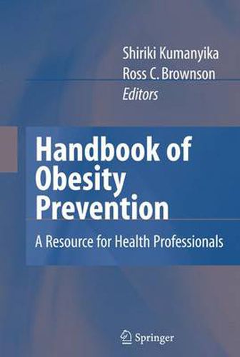 Cover image for Handbook of Obesity Prevention: A Resource for Health Professionals