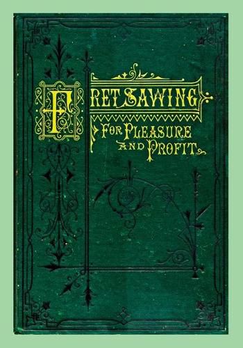 Cover image for Fret Sawing For Pleasure And Profit