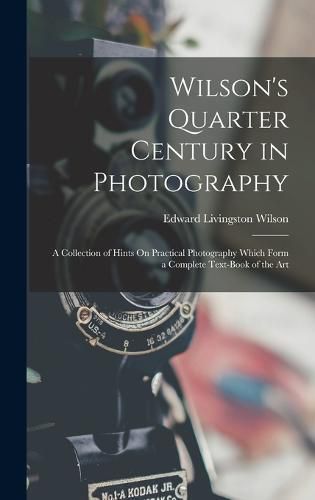 Wilson's Quarter Century in Photography