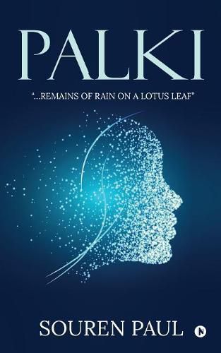 Cover image for Palki: .. .Remains of Rain on a Lotus Leaf