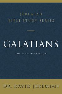 Cover image for Galatians: The Path to Freedom